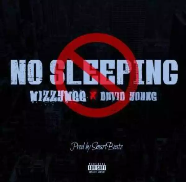 WizzyWee - No Sleeping Ft. David Young